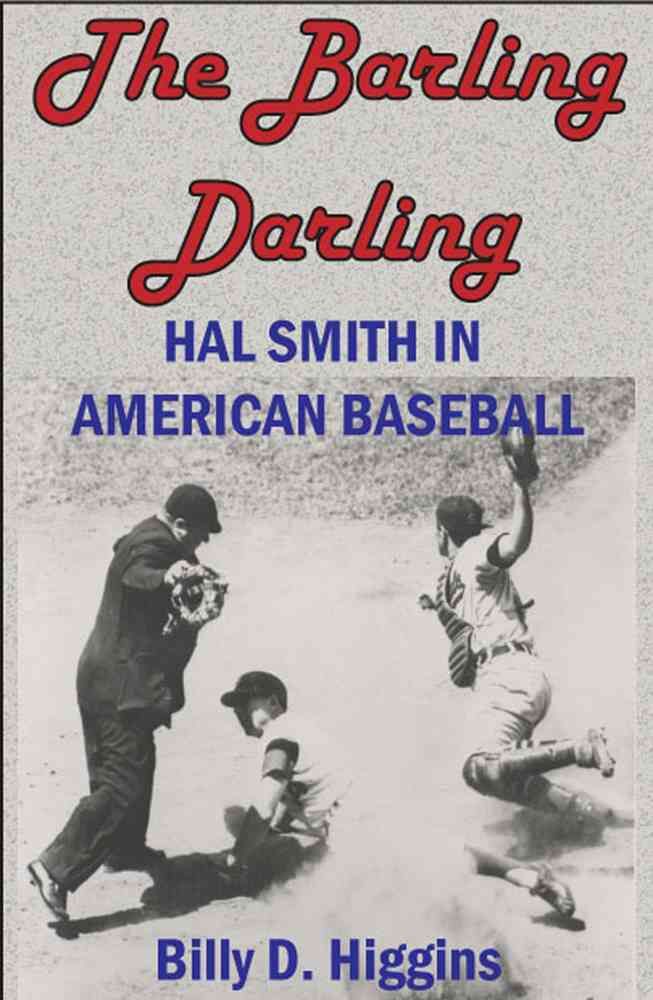The Barling Darling By Billy D. Higgins, Hal Smith 9781935106098