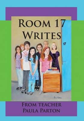 Room 17 Writes By Paula Parton 9781935118329 (Paperback)