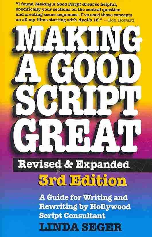 Making a Good Script Great By Linda Seger 9781935247012 (Paperback)