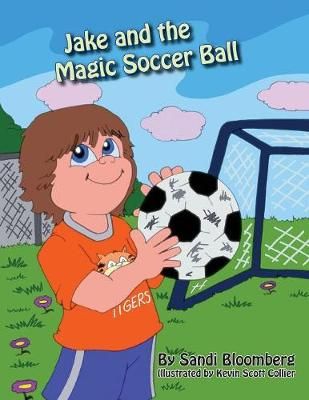 Jake and the Magic Soccer Ball By Sandi Bloomberg 9781935268376