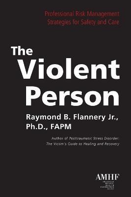 The Violent Person By Raymond B Flannery 9781935307280 (Paperback)