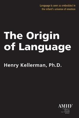 The Origin of Language By Henry Kellerman 9781935307396 (Paperback)