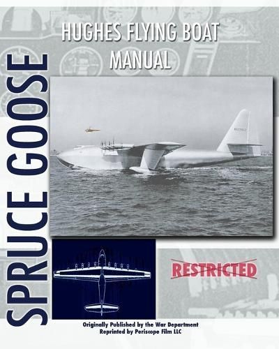 Hughes Flying Boat Manual By Company, Hughes Tool 9781935327707