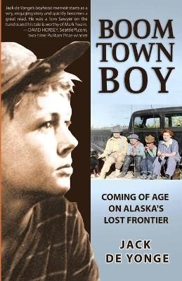 Boom Town Boy By Jack de Yonge 9781935347064 (Paperback)