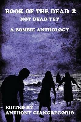 Book of the Dead 2 By Anthony Giangregorio 9781935458357 (Paperback)