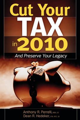 Cut Your Tax in 2010 By Dean Hedeker 9781935547051 (Paperback)