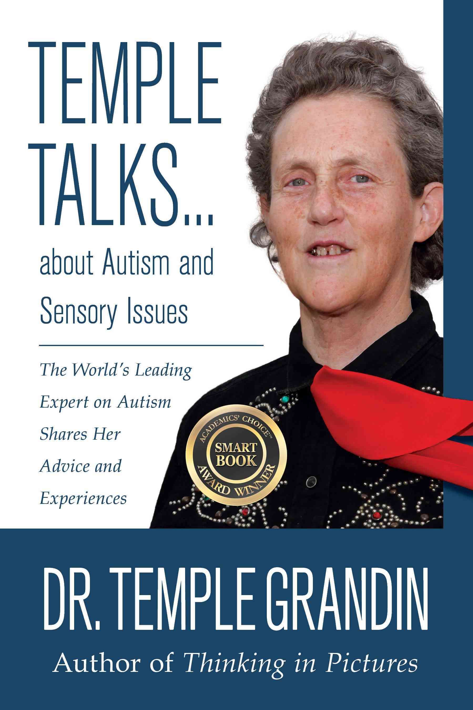 Temple Talks...about Autism and Sensory Issues By Temple Grandin