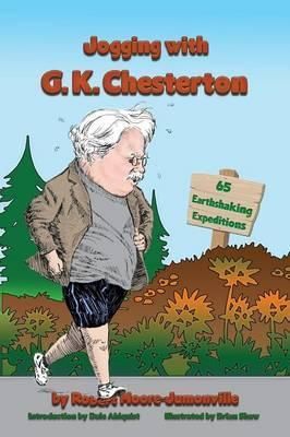Jogging with G.K. Chesterton By Robert Moore-Jumonville 9781935688075