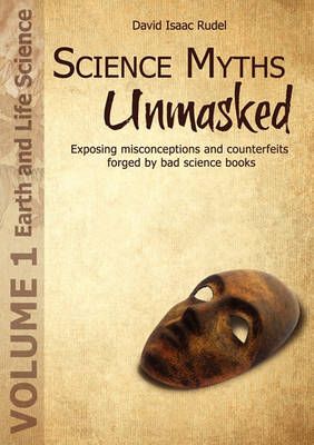 Science Myths Unmasked By David Isaac Rudel 9781935776017 (Paperback)