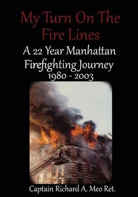 My Turn on the Fire Lines By Richard a Meo 9781935795353 (Paperback)