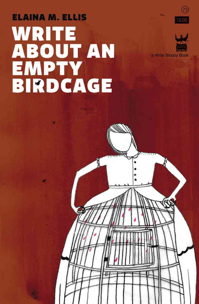Write about an Empty Birdcage By Ellis, Elaina M. 9781935904281