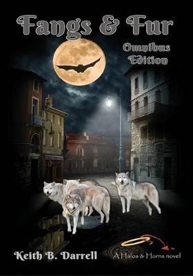 Fangs & Fur: The Omnibus Edition By Darrell, Keith B. 9781935971436