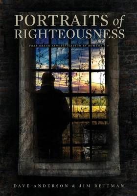Portraits of Righteousness By Dave (?) Anderson 9781935986317