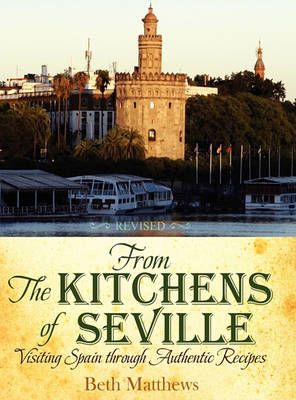 From the Kitchens of Seville 9781936076499 (Hardback)