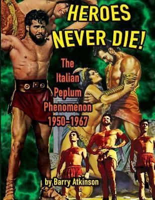 Heroes Never Die By Barry Atkinson 9781936168699 (Paperback)