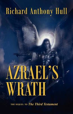 Azrael's Wrath, the Sequel to the Third Testament 9781936343706