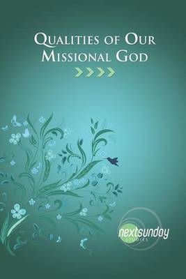 Qualities of Our Missional God By Cecil Sherman, James Dant