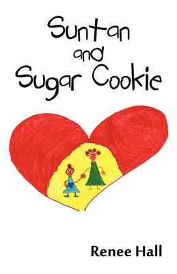 Suntan and Sugar Cookie By Renee Hall 9781936513130 (Paperback)