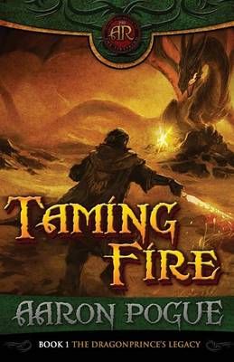 Taming Fire By Aaron Pogue 9781936559022 (Paperback)