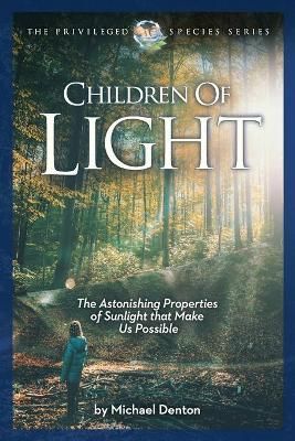 Children of Light By Michael Denton 9781936599592 (Paperback)