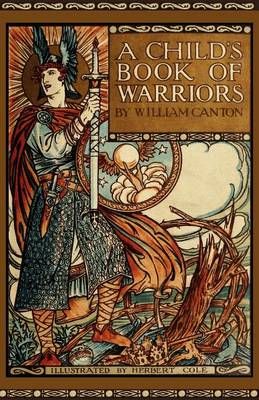 A Child's Book of Warriors By William Canton 9781936639212 (Paperback)