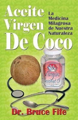 Aceite Virgen De Coco By Fife 9781936709243 (Paperback)