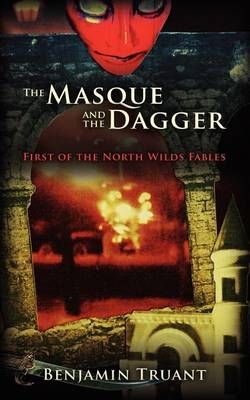 The Masque and the Dagger By Benjamin Truant 9781936780976 (Paperback)