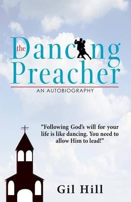The Dancing Preacher By Gil Hill 9781936840410 (Paperback)