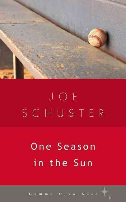 One Season in the Sun By Joe Schuster 9781936846221 (Paperback)