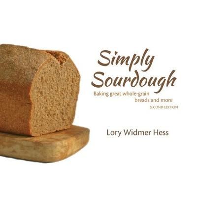 Simply Sourdough By Lory Widmer Hess 9781936849512 (Paperback)