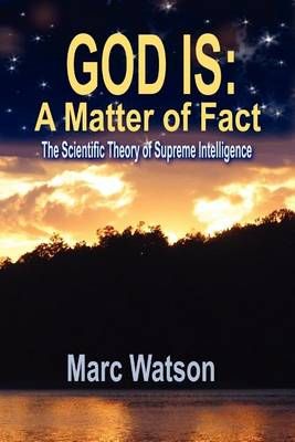God Is By Marc Alan Watson 9781936883004 (Paperback)