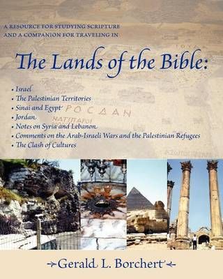 The Lands of the Bible By Gerald L Borchert 9781936912001 (Paperback)