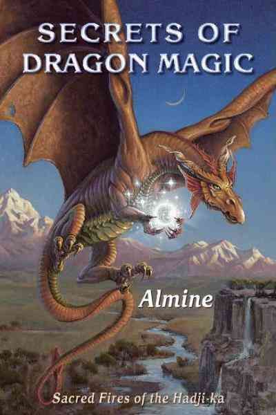 Secrets of Dragon Magic, Sacred Fires of Hadji-Ka By Almine