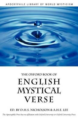 The Oxford Book of English Mystical Verse By D H S Nicholson