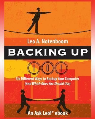Backing Up 101 By Leo a Notenboom 9781937018160 (Paperback)
