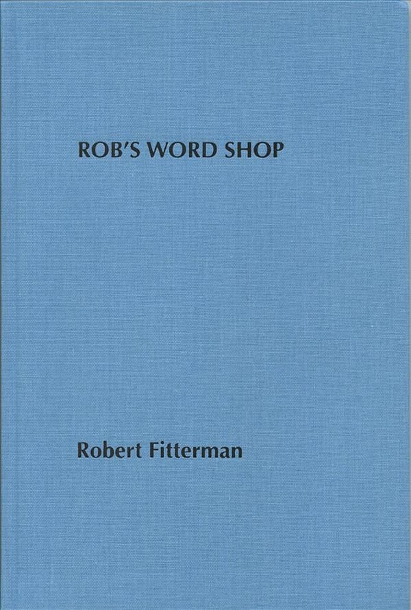 Rob's Word Shop By Robert Fitterman 9781937027483 (Paperback)