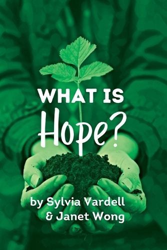 What Is Hope? By Sylvia Vardell, Janet Wong 9781937057244 (Paperback)