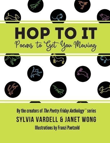 HOP TO IT: Poems to Get You Moving By Vardell, Sylvia 9781937057299