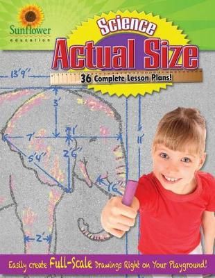 Actual Size-Science By Sunflower Education 9781937166052 (Paperback)