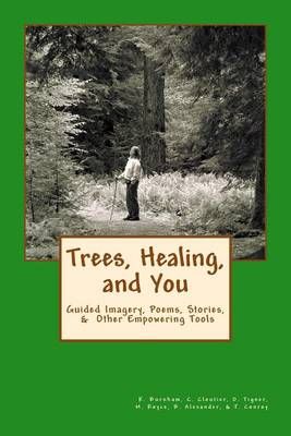 Trees, Healing, and You 9781937207199 (Paperback)
