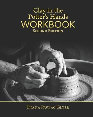 Clay in the Potter's Hands WORKBOOK 9781937283100 (Paperback)