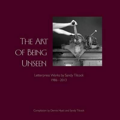 The Art of Being Unseen 9781937303334 (Paperback)