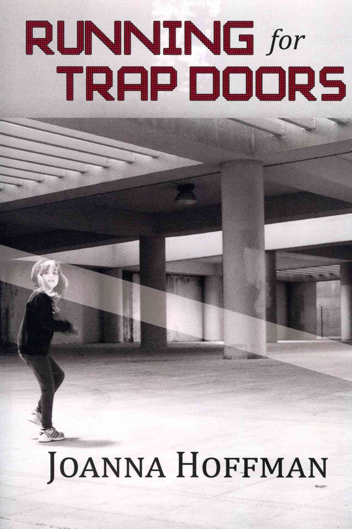 Running for Trap Doors By Joanna Hoffman 9781937420475 (Paperback)