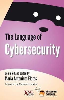 The Language of Cybersecurity By Flores, Maria Antonieta 9781937434625