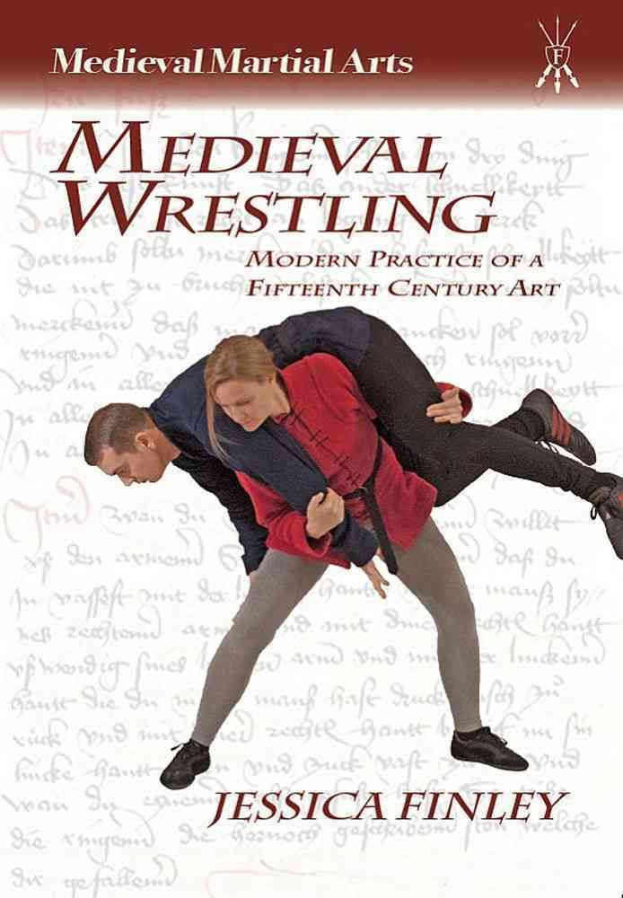 Medieval Wrestling By Jessica Finley 9781937439118 (Paperback)