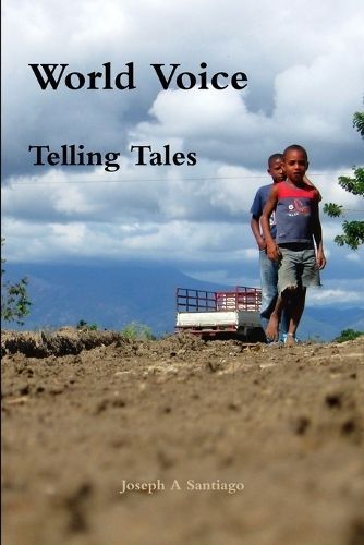 World Voice: Telling Tales By Santiago, Joseph 9781937526085