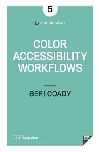 Color Accessibility Workflows By Geri Coady 9781937557560 (Paperback)