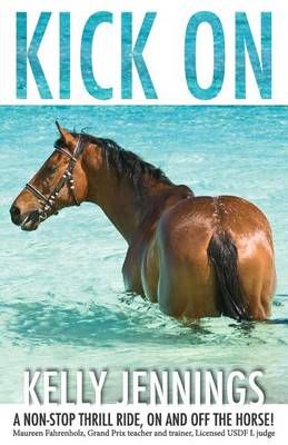 Kick on By Kelly Jennings 9781937565671 (Paperback)