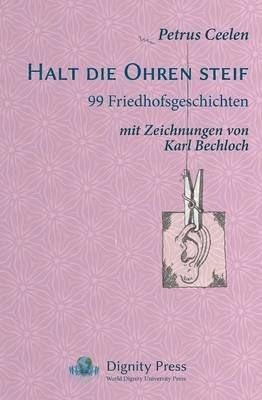 Halt Die Ohren Steif By Petrus Ceelen 9781937570477 (Paperback)