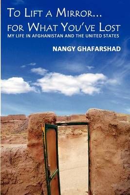 To Lift a Mirror... for What You've Lost By Nangy Ghafarshad